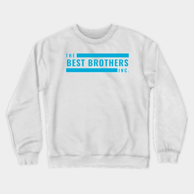 The Best Brothers Inc Crewneck Sweatshirt by After Daylight Project